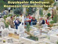 Büyükşehir bayrama hazır