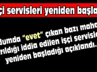 İşçi servisleri yeniden başladı