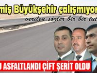 Kim demiş Büyükşehir çalışmıyor diye