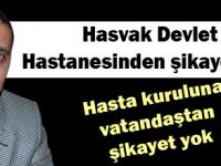 Hasvaktan şikayet yok