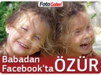 Kızı ölen baba Facebooktan özür diledi