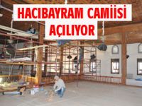 HACI BAYRAM CAMİ AÇILIYOR