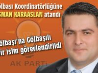 Osman Karaaslan Gölbaşı Koordinatörü oldu