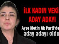 İl kadın milletvekili aday adayı Ayşe Metin oldu