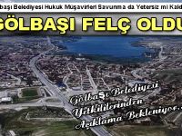 GÖLBAŞI FELÇ OLDU