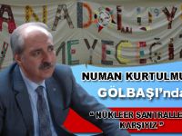 KURTULMUŞ Parti olarak nükleer santrale karşıyız