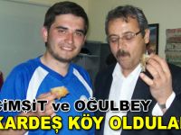 KARDEŞ KÖY OLDULAR