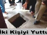 İki Kişi Yuttu