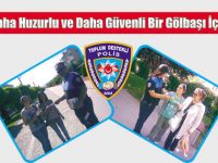 Daha Huzurlu Ve Daha Güvenli Bir Gölbaşı İçin